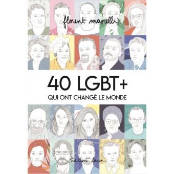 40 LGBT+ qui ont changé le monde