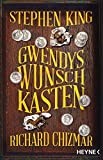 Gwendys Wunschkasten / Stephen King und Richard Chizmar