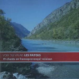 Voix du Valais : les patois : 19 chants en francoprovençal valaisan
